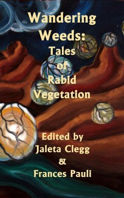 Cover Wandering Weeds: Tales of Rabid Vegetation (eBook, ePUB)