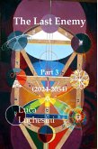 The Last Enemy - Part 3 - 2024-2054 (eBook, ePUB)