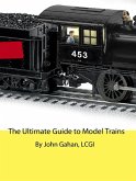 The Ultimate Guide to Model Trains (eBook, ePUB)