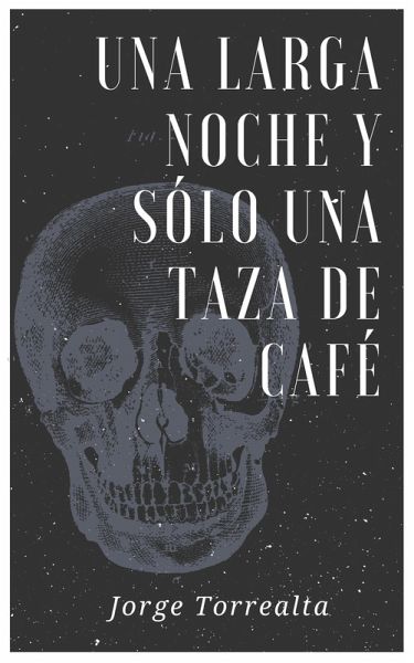 Una larga noche y sólo una taza de café (eBook, ePUB) Una larga noche y sólo una taza de café (eBook, ePUB)