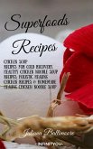 Superfoods Recipes: Chicken Soup Recipes For Cold Recovery, Healthy Chicken Noodle Soup Recipes, Holistic Healing Chicken Recipes & Homemade Healing Noodle Soup With Chicken (eBook, ePUB)
