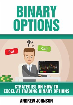 Cover Binary Options: Strategies on How to Excel At Trading Binary Options (eBook, ePUB)