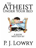The Atheist Under Your Bed (eBook, ePUB)