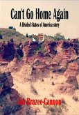 Can't Go Home Again (The Divided States of America, #7) (eBook, ePUB) Can't Go Home Again (The Divided States of America, #7) (eBook, ePUB)