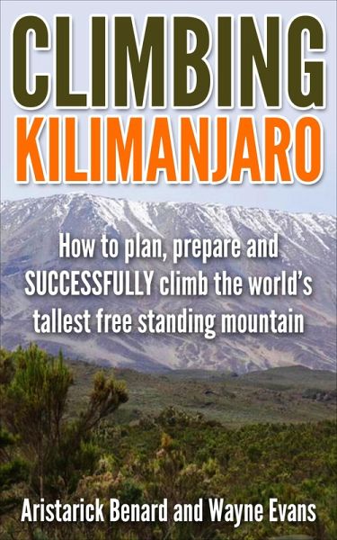 Climbing Kilimanjaro (Kilimanjaro series Book 1) (eBook, ePUB) Climbing Kilimanjaro (Kilimanjaro series Book 1) (eBook, ePUB)