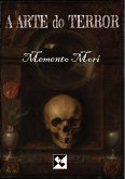 A Arte do Terror - Memento Mori (eBook, ePUB)
