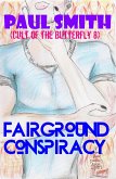 Fairground Conspiracy (Cult of the Butterfly 8) (eBook, ePUB) Fairground Conspiracy (Cult of the Butterfly 8) (eBook, ePUB)