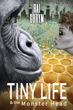 Tiny Life and the Monster Head (eBook, ePUB) - Gbrym, Rai