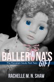 The Ballerina's Gift (The Porcelain Souls, #2) (eBook, ePUB)