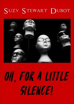 Oh, for a Little Silence! (eBook, ePUB) - Dubot, Suzy Stewart