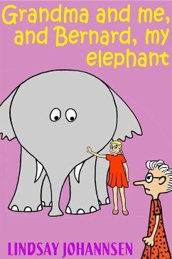 Cover Grandma And Me, And Bernard, My Elephant (Kid Stuff, #5) (eBook, ePUB)
