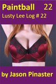 Paintball, Lusty Lee Log #22 (Lusty Lee's Logs, #27) (eBook, ePUB)