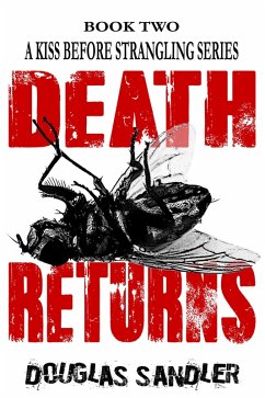 Cover A Kiss Before Strangling: Death Returns (A Kiss Before Strangling: The Boxed Set, #3) (eBook, ePUB)