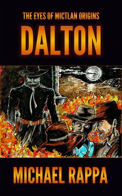 Cover The Eyes of Mictlan Origins: Dalton (eBook, ePUB)