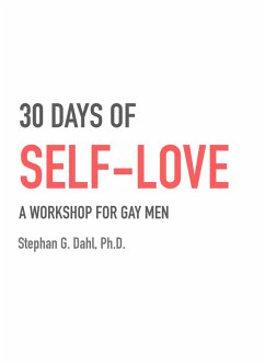 Cover 30 Days of Self-Love - a workshop for gay men. (eBook, ePUB)