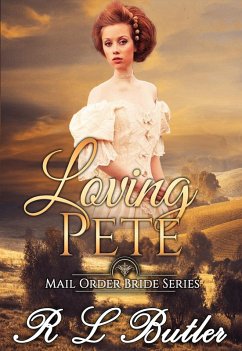 Cover Loving Pete (Mail Order Bride Series, #3) (eBook, ePUB)