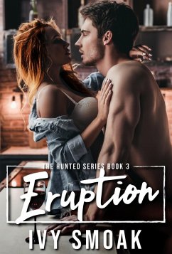 Eruption (The Hunted Series Book 3) (eBook, ePUB) - Smoak, Ivy