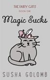 Magic Sucks (The Fairy Gifts, #1) (eBook, ePUB)
