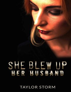 Cover She Blew Up Her Husband (eBook, ePUB)