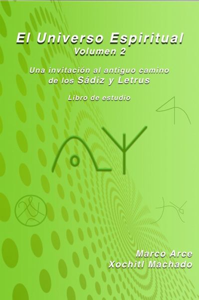 El Universo Espiritual Volumen 2 (El camino de los Sádiz y Letrus, #2) (eBook, ePUB)