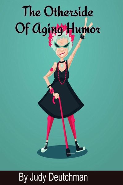 Otherside Of Aging Humor (eBook, ePUB) Otherside Of Aging Humor (eBook, ePUB)
