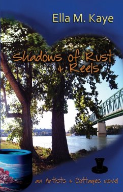 Shadows of Rust & Reels (Artists & Cottages, #3) (eBook, ePUB) - Kaye, Ella M. Shadows of Rust & Reels (Artists & Cottages, #3) (eBook, ePUB) - Kaye, Ella M.