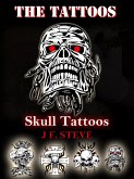 The Tattoos : Skull Tattoos (eBook, ePUB)