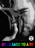 ¿Te la saco yo a ti? (eBook, ePUB) ¿Te la saco yo a ti? (eBook, ePUB)