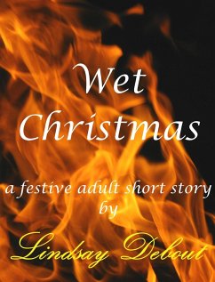 Cover Wet Christmas (Warming Stories Festive Shorts, #3) (eBook, ePUB)