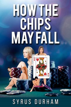 How the Chips May Fall (eBook, ePUB) - Durham, Syrus
