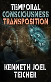 Temporal Consciousness Transposition (eBook, ePUB)