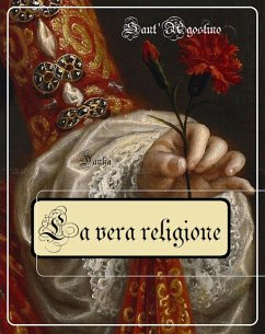 La vera religione (eBook, ePUB) - Agostino, Sant'
