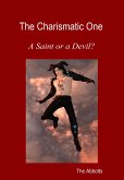 The Charismatic One - A Saint or a Devil? (eBook, ePUB)