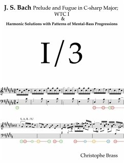 J. S. Bach, Prelude and Fugue in C-Sharp Major; WTC I and Harmonic Solutions with Patterns of Mental-Bass Progressions (eBook, ePUB) - Brass, Christophe