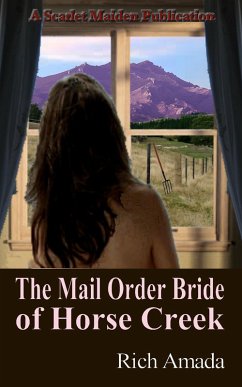 The Mail Order Bride of Horse Creek (eBook, ePUB) - Amada, Rich The Mail Order Bride of Horse Creek (eBook, ePUB) - Amada, Rich