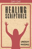 Day by Day: Healing Scriptures (eBook, ePUB) Day by Day: Healing Scriptures (eBook, ePUB)