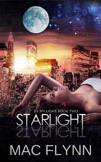 Starlight: By My Light, Book 2 (Werewolf Shifter Romance) (eBook, ePUB) - Flynn, Mac