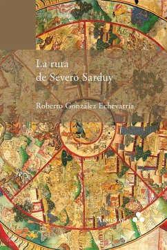 La ruta de Severo Sarduy - González Echevarría, Roberto