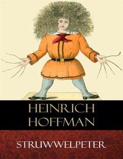Struwwelpeter (eBook, ePUB) - Hoffman, Heinrich