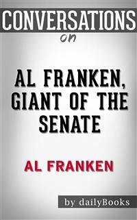 Al Franken, Giant of the Senate: by Al Franken   Conversation Starters (eBook, ePUB) - dailyBooks