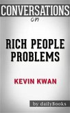 Conversations on Rich People Problems: by Kevin Kwan   Conversation Starters (eBook, ePUB)