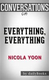 Everything, Everything: by Nicola Yoon   Conversation Starters (eBook, ePUB)