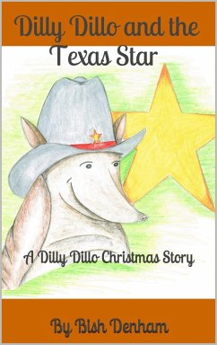Dilly Dillo and the Texas Star: A Dilly Dillo Christmas Story (eBook, ePUB) Cover Dilly Dillo and the Texas Star: A Dilly Dillo Christmas Story (eBook, ePUB)
