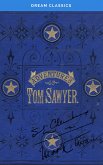 The Adventures of Tom Sawyer (Dream Classics) (eBook, ePUB)