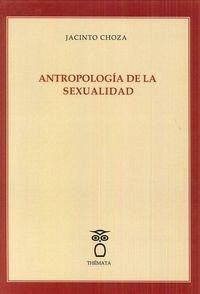 Antropología de la sexualidad - Choza, Jacinto