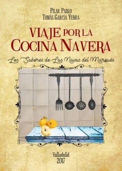 Viaje por la cocina navera : los sabores de Las Navas del Marqués - García Yebra, Tomás; Pablo Barbero, Pilar