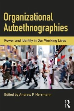 Organizational Autoethnographies - Herrmann, Andrew