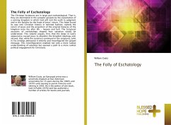 The Folly of Eschatology - Coats, William