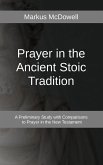 Prayer in the Ancient Stoic Tradition