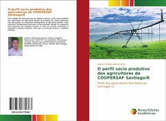 O perfil socio produtivo dos agricultores da COOPERSAF Santiago/R